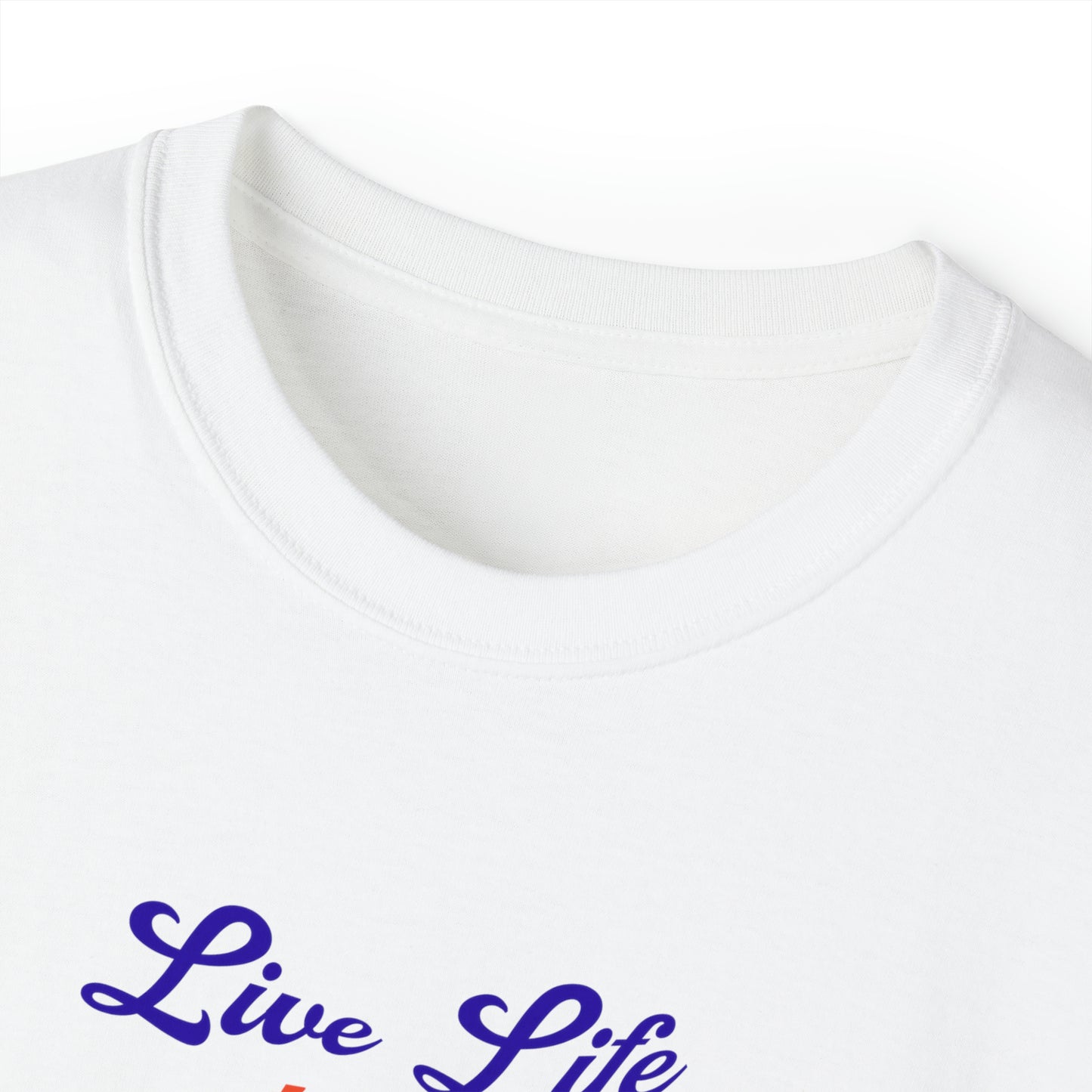 "Live Life" (Colorful Text) - Unisex Ultra Cotton Tee