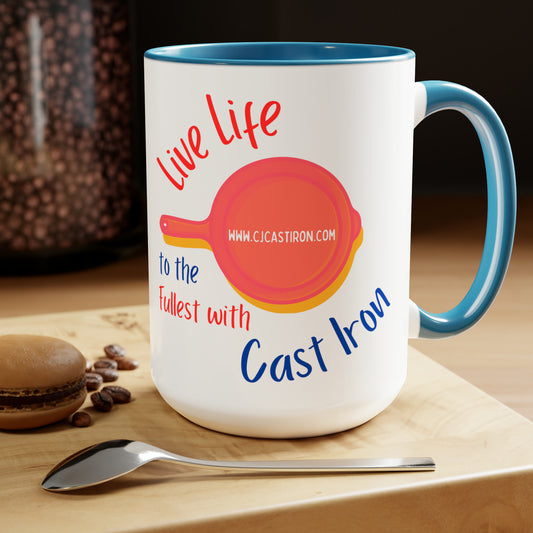 "Live Life to the Fullest with Cast Iron" (Colorful) Mug 15 oz