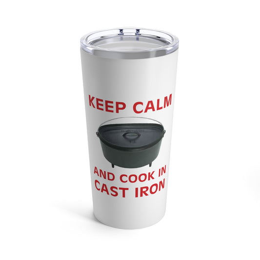 "Keep Calm and Cook in Cast Iron" Tumbler