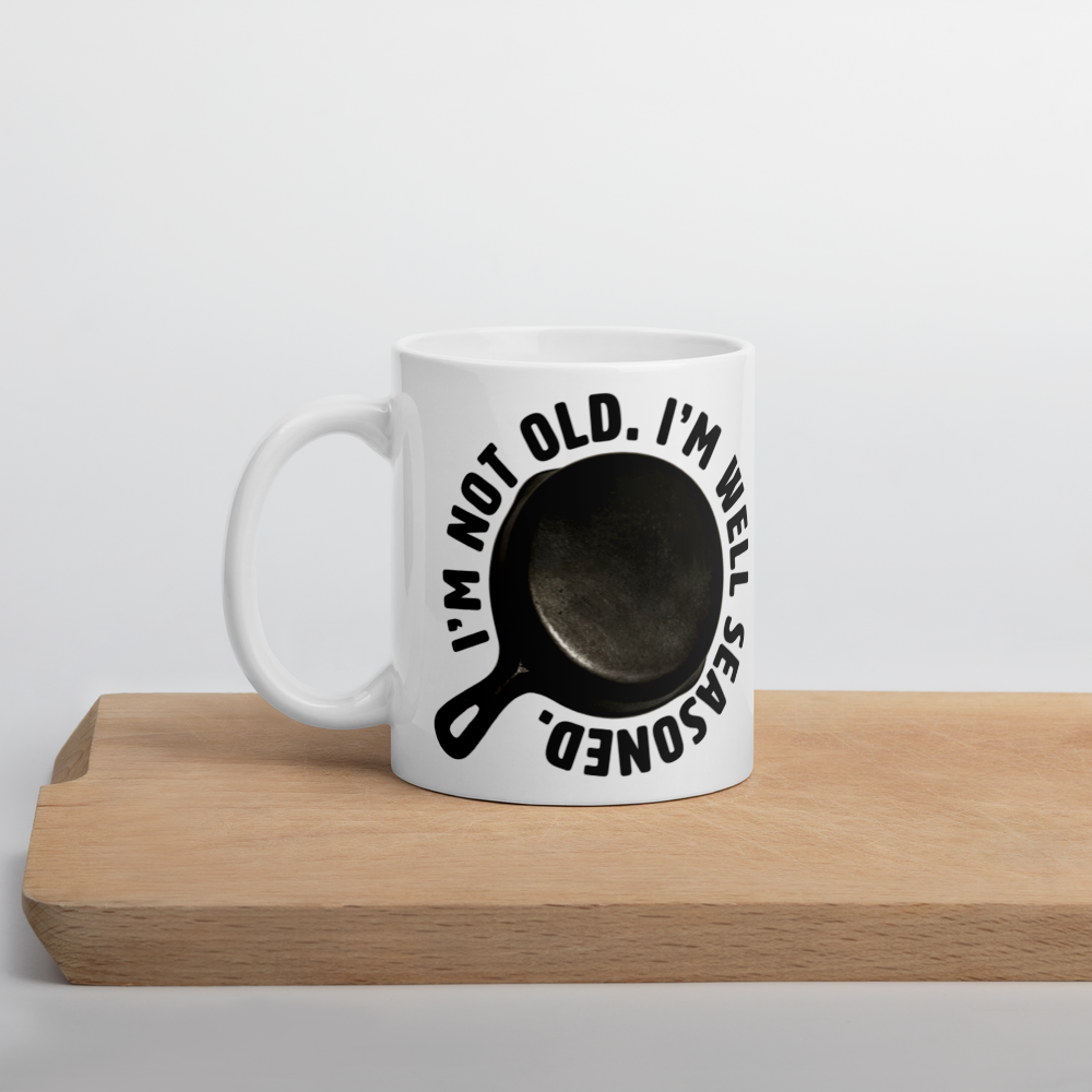 "I'm Not Old, I'm Well-Seasoned" Mug